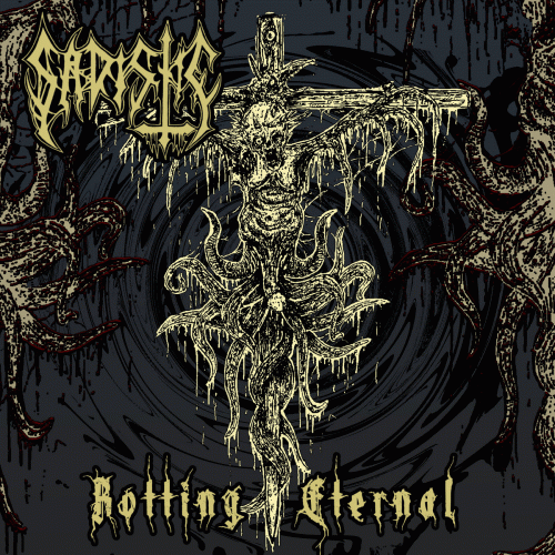 Sadistic (CHL) : Rotting Eternal